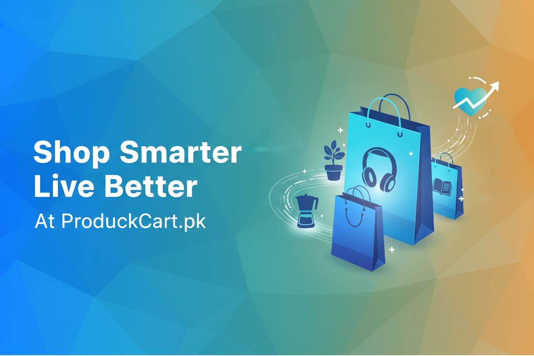 Shop Smarter Live Better At ProduckCart.pk